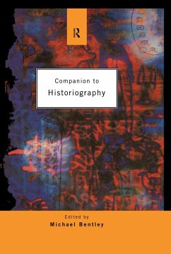 Companion to Historiography - Bentley, Michael (ed.)