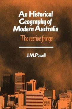 An Historical Geography of Modern Australia - Powell, J. G.; Powell, Joseph Michael