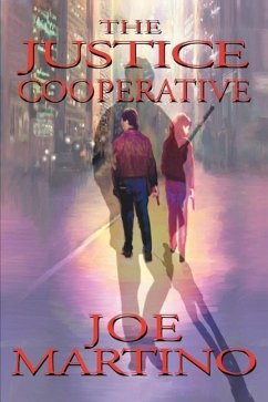 The Justice Cooperative - Martino, Joseph P.