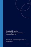 Sustainable Justice: Reconciling Economic, Social and Environmental Law