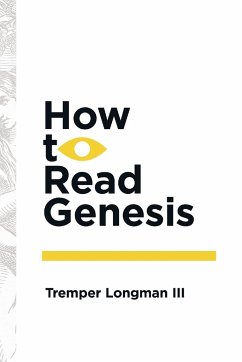 How to Read Genesis - Longman Iii, Tremper