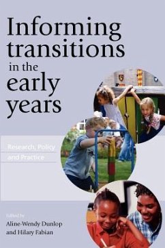 Informing Transitions in the Early Years - Dunlop, Aline-Wendy; Fabian, Hilary