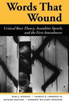 Words That Wound - Matsuda, Mari J; Lawrence Iii, Charles R.; Delgado, Richard