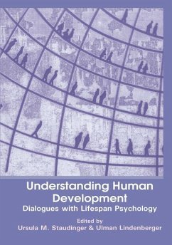 Understanding Human Development - Staudinger, Ursula M. / Lindenberger, Ulman E.R. (Hgg.)