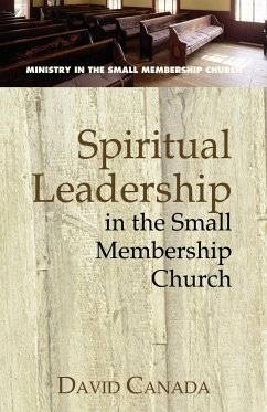 Spiritual Leadership in the Small Membership Church - Canada, David