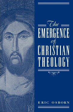 The Emergence of Christian Theology - Osborn, Eric