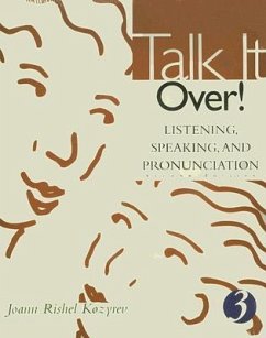 Talk It Over!: Listening, Speaking, and Pronunciation [With CD] - Kozyrev, Joann Rishel
