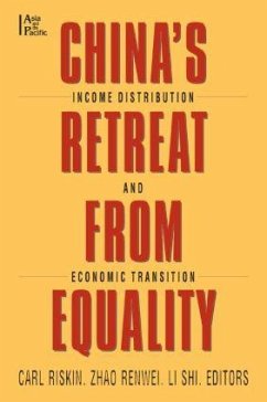 China's Retreat from Equality Income Distribution and Economic Transition - Riskin, Carl; Renwei, Zhao; Shih, Li