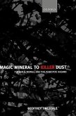 Magic Mineral to Killer Dust