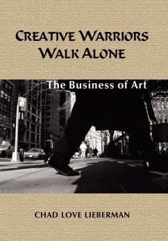 Creative Warriors Walk Alone - Lieberman, Chad Love