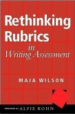 Rethinking Rubrics in Writing Assessment