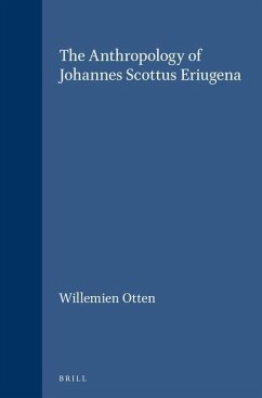 The Anthropology of Johannes Scottus Eriugena - Otten, Willemien