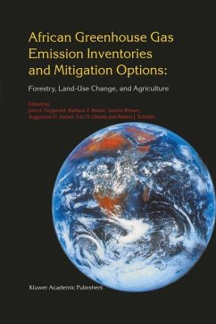 African Greenhouse Gas Emission Inventories and Mitigation Options: Forestry, Land-Use Change, and Agriculture - Fitzgerald, John F. / Braatz, Barbara V. / Brown, Sandra / Isichei, Augustine O. / Odada, Eric O. / Scholes, Robert J. (Hgg.)