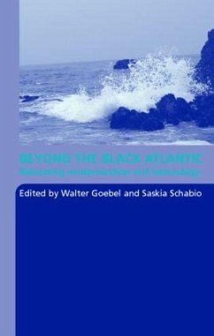 Beyond the Black Atlantic - Goebel, Walter / Schabio, Saskia (eds.)