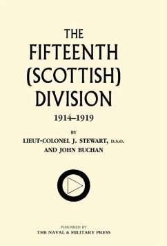 Fifteenth (Scottish) Division 1914-1919 - Stewart, J.; Buchan, John; Lt Col J. Stewart and John Buchan