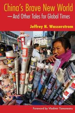 China's Brave New World - Wasserstrom, Jeffrey N