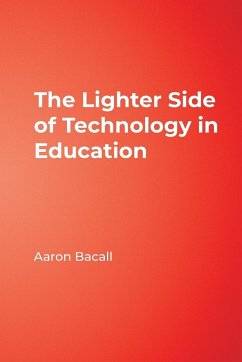 The Lighter Side of Technology in Education - Bacall, Aaron