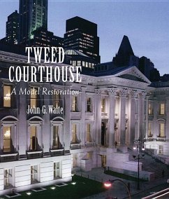 Tweed Courthouse: A Model Restoration - Waite, John G.