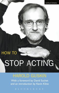 How To Stop Acting - Guskin, Harold