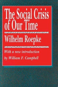 The Social Crisis of Our Time - Morgan, Arthur E; Roepke, Wilhelm
