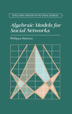 Algebraic Models for Social Networks - Pattison, Philippa; Philippa, Pattison