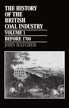 The History of the British Coal Industry - Hatcher, John
