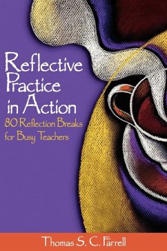 Reflective Practice in Action - Farrell, Thomas S. C.; Farrell, Thomas S. C. (Sylvester Charles