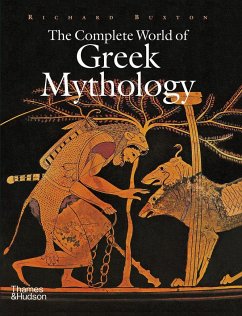 The Complete World of Greek Mythology - Buxton, Richard
