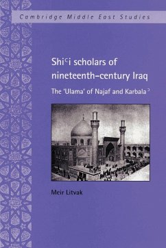 Shi'i Scholars of Nineteenth-Century Iraq - Litvak, Meir