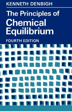 The Principles of Chemical Equilibrium - Denbigh, Kenneth G.; Denbigh, K. G.; K. G., Denbigh
