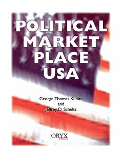 Political Market Place USA - Kurian, George Thomas; Schultz, Jeffrey D.