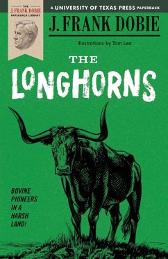 The Longhorns - Dobie, J. Frank