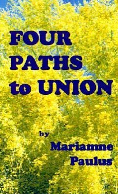 Four Paths to Union - Paulus, Mariamne; Pike, Diane Kennedy