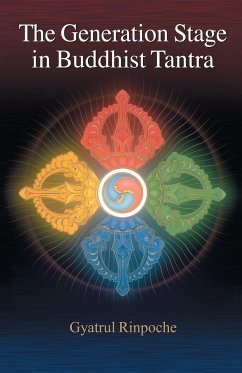The Generation Stage in Buddhist Tantra - Gyatrul Rinpoche