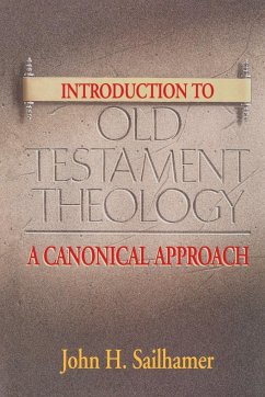 Introduction to Old Testament Theology - Sailhamer, John H.