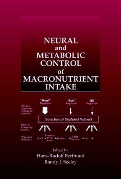 Neural and Metabolic Control of Macronutrient Intake - Berthoud, Hans-Rudolf / Seeley, Randy J. (eds.)