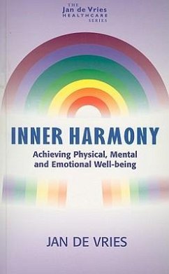 Inner Harmony: Achieving Physical, Mental and Emotional Well-Being - De Vries, Jan