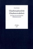 Glaubenspluralität - Glaubenswahrheit