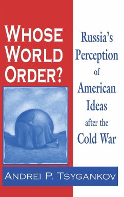 Whose World Order? - Tsygankov, Andrei P.