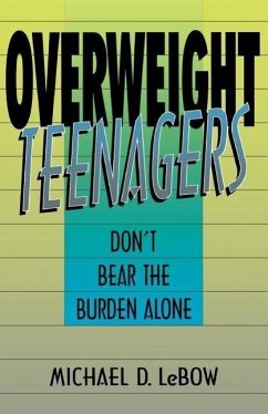 Overweight Teenagers - LeBow, Michael D
