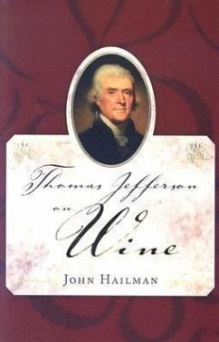 Thomas Jefferson on Wine - Hailman, John