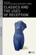 Classics and the Uses of Reception - Bild 1