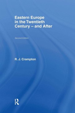 Eastern Europe in the Twentieth Century - And After - Crampton, R J