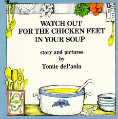 Watch Out for the Chicken Feet in Your Soup - Depaola, Tomie