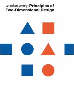 Principles of Two-Dimensional Design - Wong, Wucius (Columbus College of Art and Design, Columbus, OH; Mary
