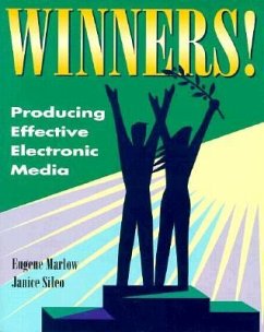 Winners!: Producing Effective Electronic Media - Marlow, Eugene; Sileo, Janice