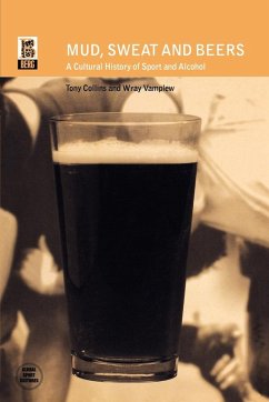 Mud, Sweat and Beers - Collins, Tony; Vamplew, Wray