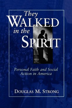 They Walked in the Spirit - Strong, Douglas M.