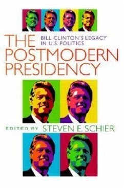Postmodern Presidency - Schier, Steven