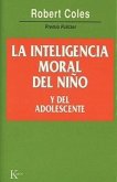 La Inteligencia Moral del Niño Y del Adolescente